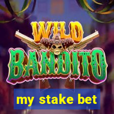 my stake bet