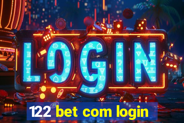 122 bet com login