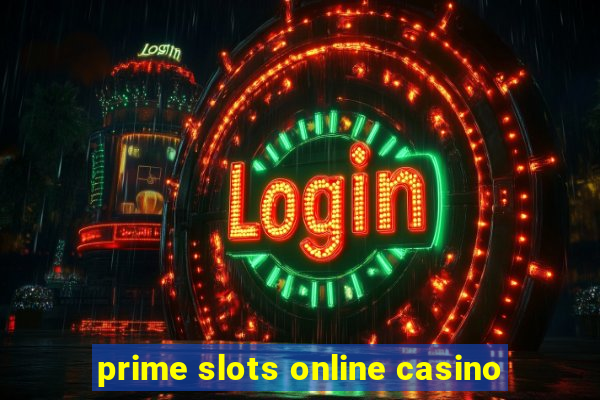 prime slots online casino