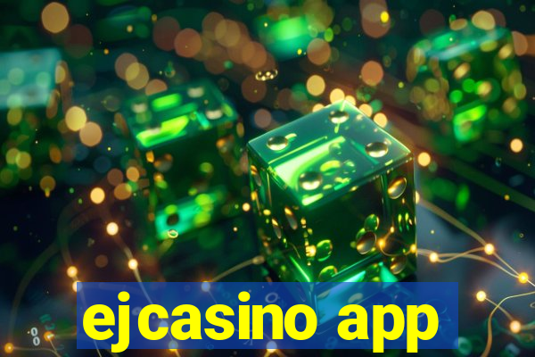 ejcasino app