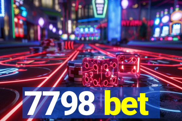 7798 bet