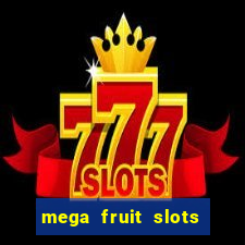 mega fruit slots baixar grátis