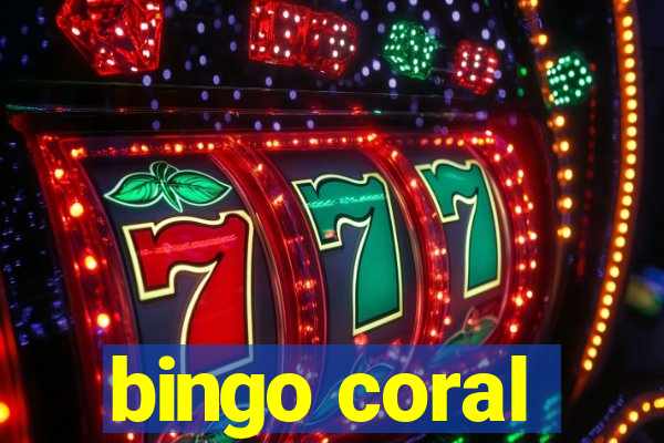 bingo coral