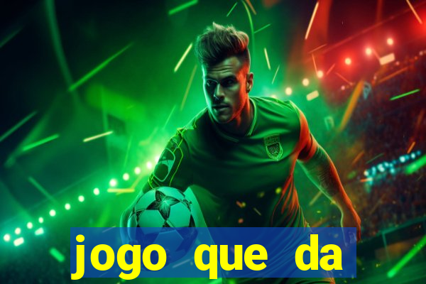 jogo que da dinheiro sem depósito