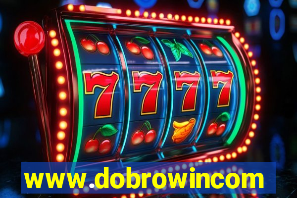 www.dobrowincom