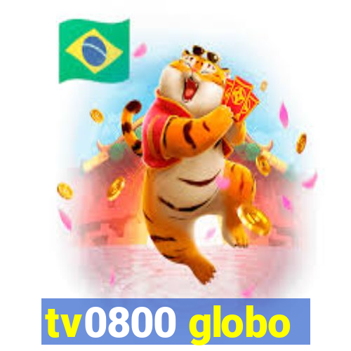 tv0800 globo