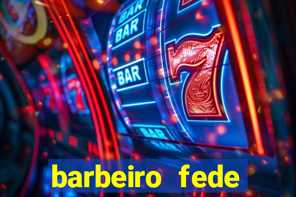 barbeiro fede quando morre