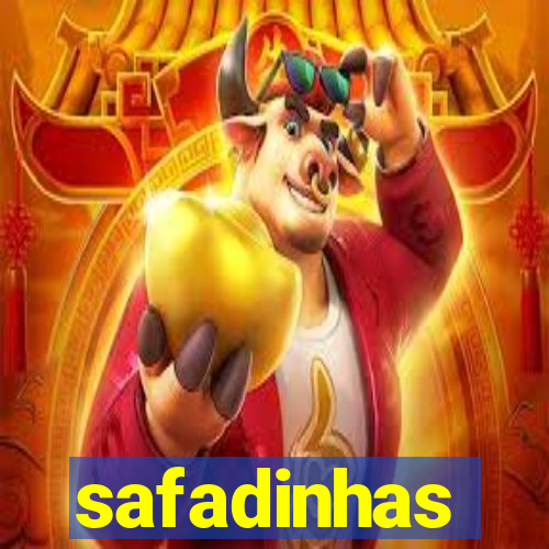 safadinhas