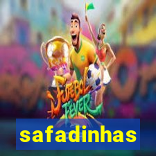 safadinhas