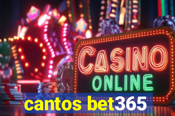 cantos bet365