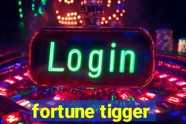 fortune tigger