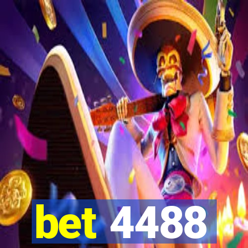 bet 4488