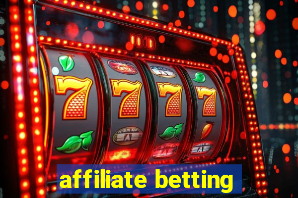 affiliate betting