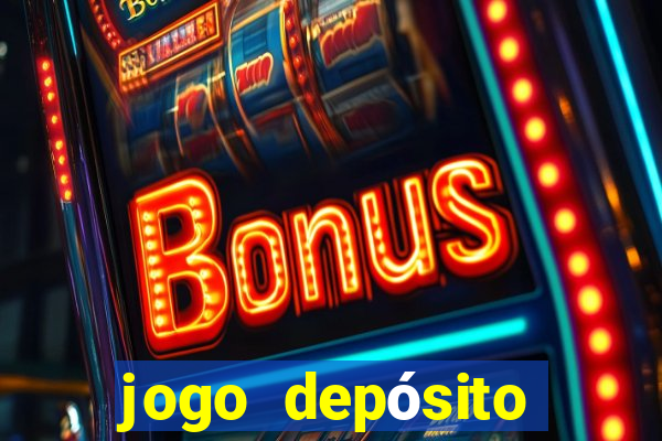 jogo depósito mínimo 1 real