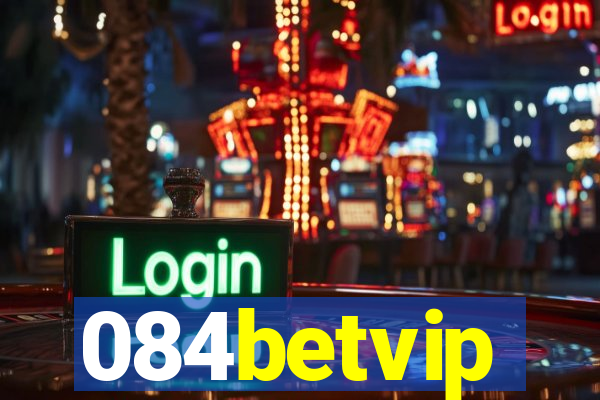 084betvip