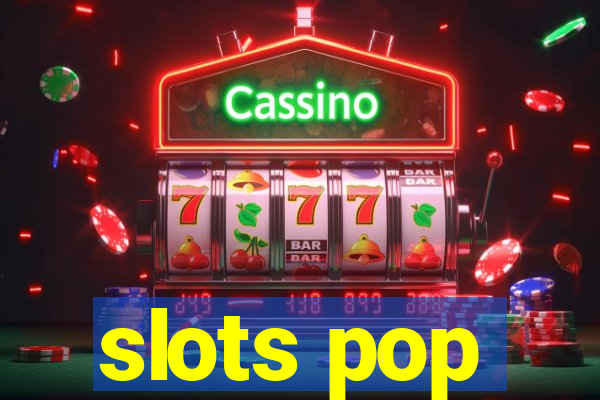 slots pop