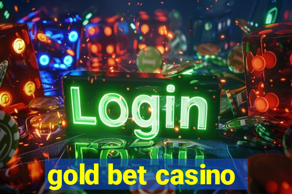 gold bet casino