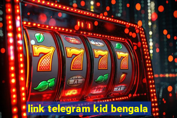 link telegram kid bengala