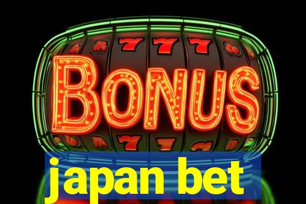 japan bet