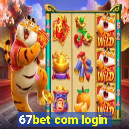 67bet com login