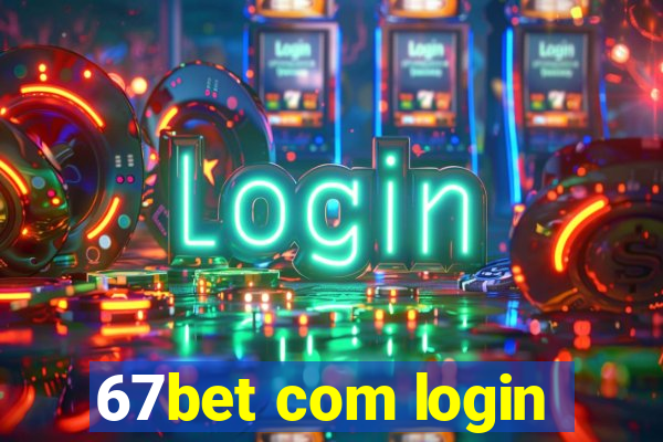 67bet com login