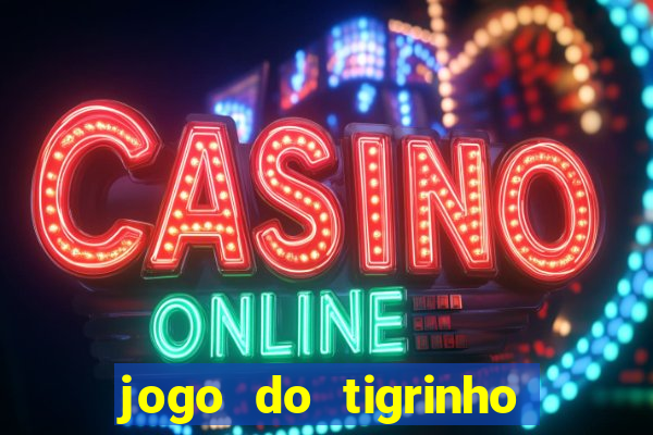 jogo do tigrinho que ganha dinheiro como jogar