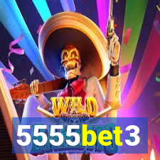 5555bet3