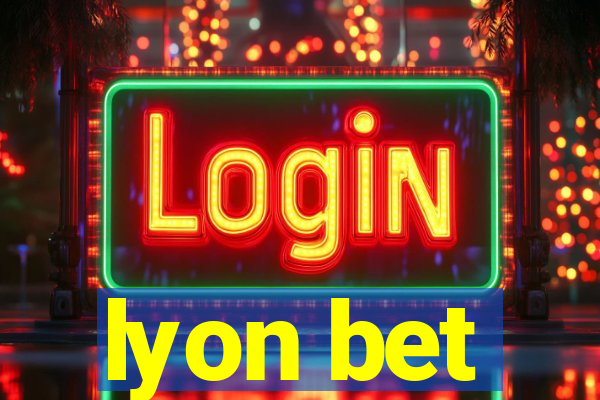 lyon bet