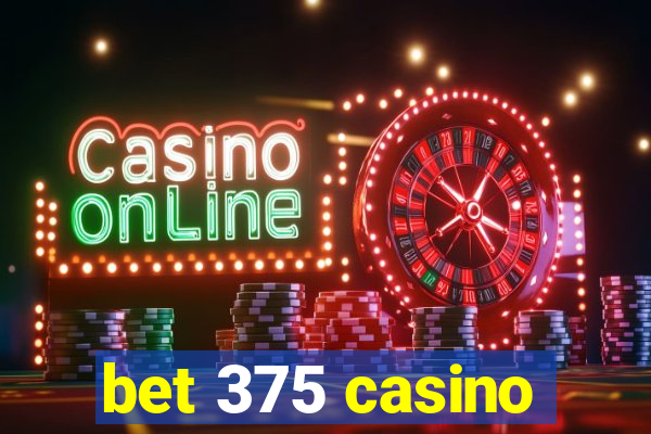 bet 375 casino