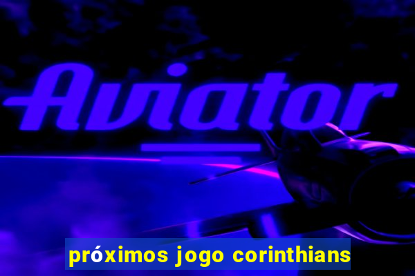 próximos jogo corinthians