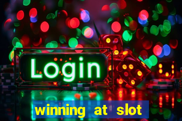 winning at slot machines in casinos