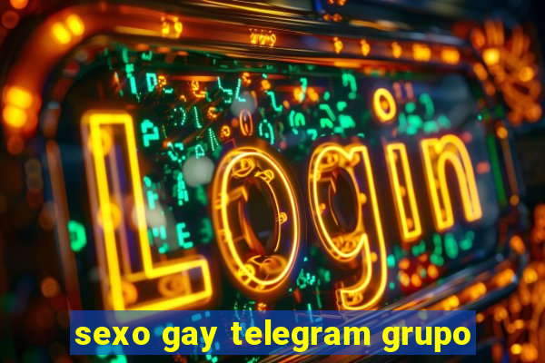 sexo gay telegram grupo