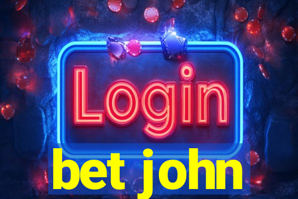 bet john