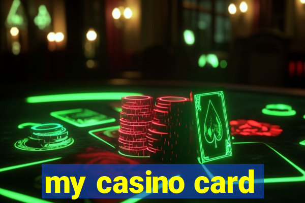 my casino card