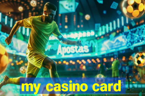 my casino card