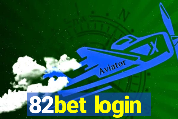 82bet login