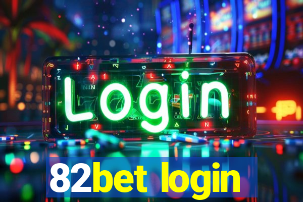 82bet login