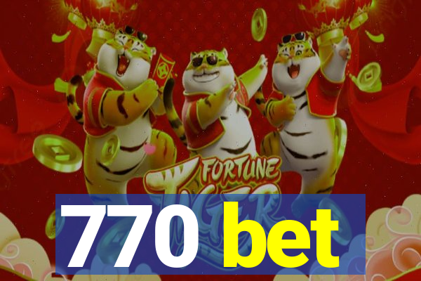 770 bet