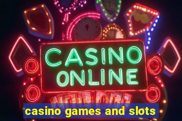 casino games and slots