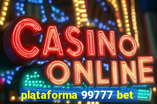 plataforma 99777 bet