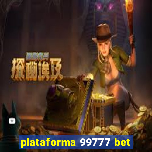 plataforma 99777 bet