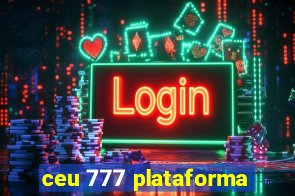 ceu 777 plataforma