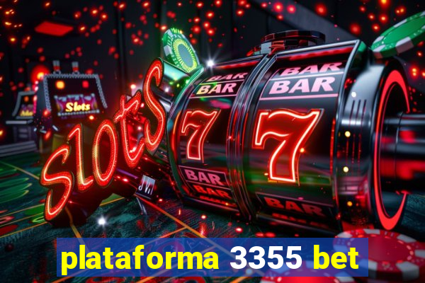 plataforma 3355 bet