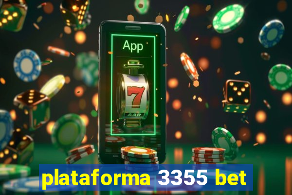 plataforma 3355 bet