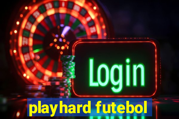 playhard futebol