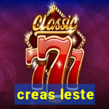 creas leste