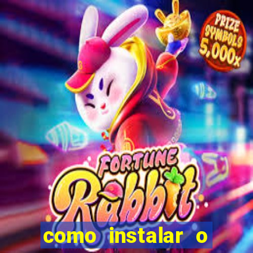 como instalar o jogo do tigrinho