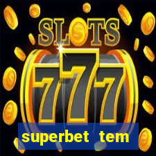 superbet tem pagamento antecipado