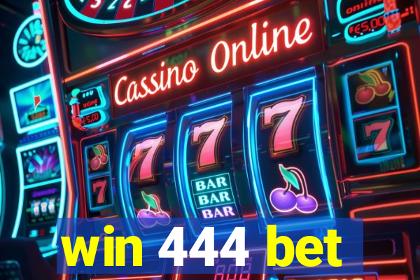 win 444 bet