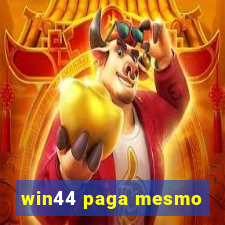 win44 paga mesmo